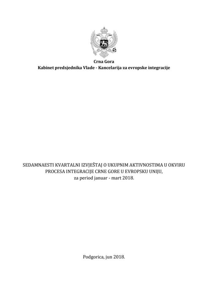 Седамнаести квартални извјештај о укупним активностима у оквиру процеса интеграције Црне Горе у Европску унију, за период јануар-март 2018. године
