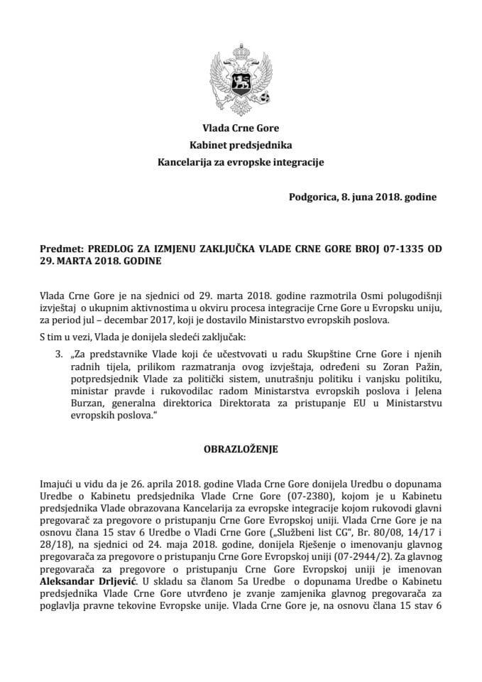 Предлог за измјену Закључка Владе Црне Горе, број: 07-1335, од 5. априла 2018. године, са сједнице од 29. марта 2018. године (без расправе)