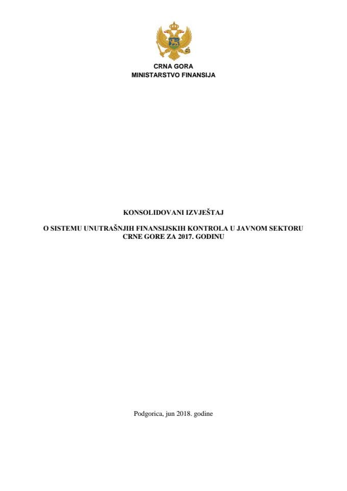 Konsolidovani izvještaj o sistemu unutrašnjih finansijskih kontrola u javnom sektoru Crne Gore za 2017. godinu
