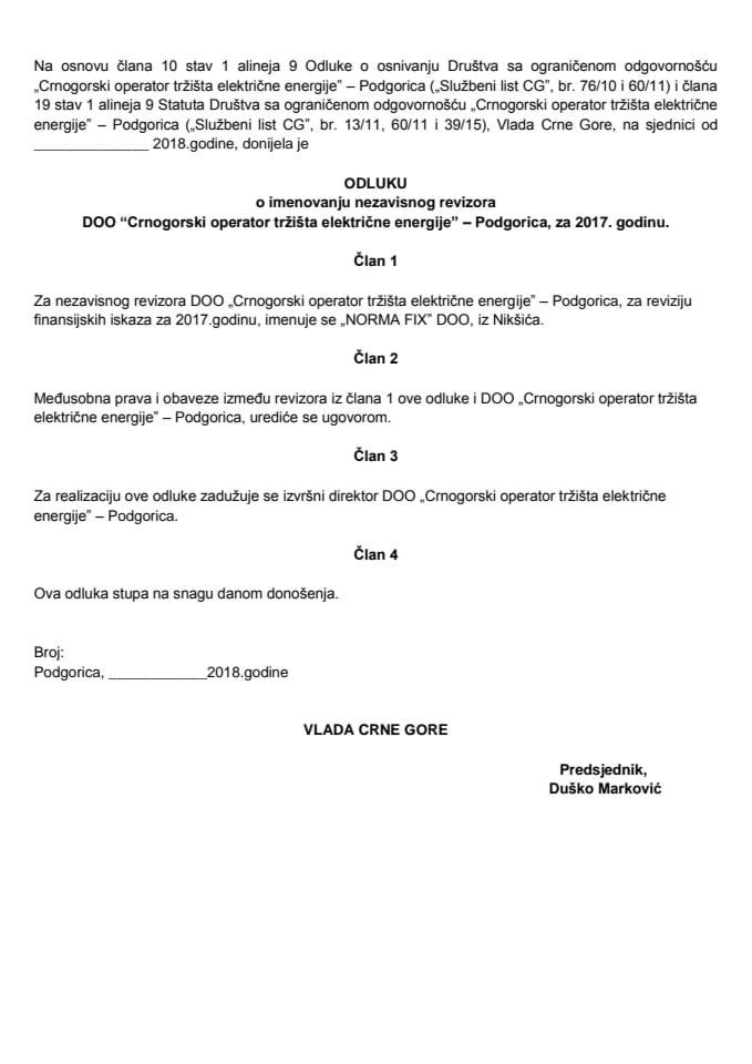 Предлог одлуке о именовању независног ревизора ДОО “Црногорски оператор тржишта електричне енергије” Подгорица, за 2017.годину (без расправе)