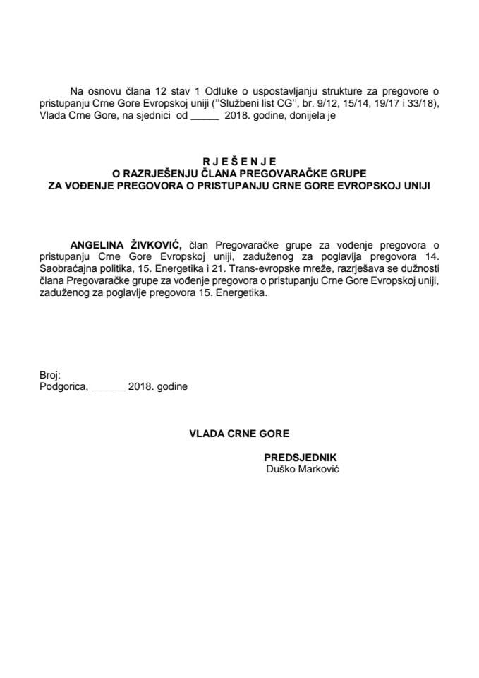 Предлог рјешења о разрјешењу члана Преговарачке групе за вођење преговора о приступању Црне Горе Европској унији, задуженог за поглавље преговора 15. Енергетика