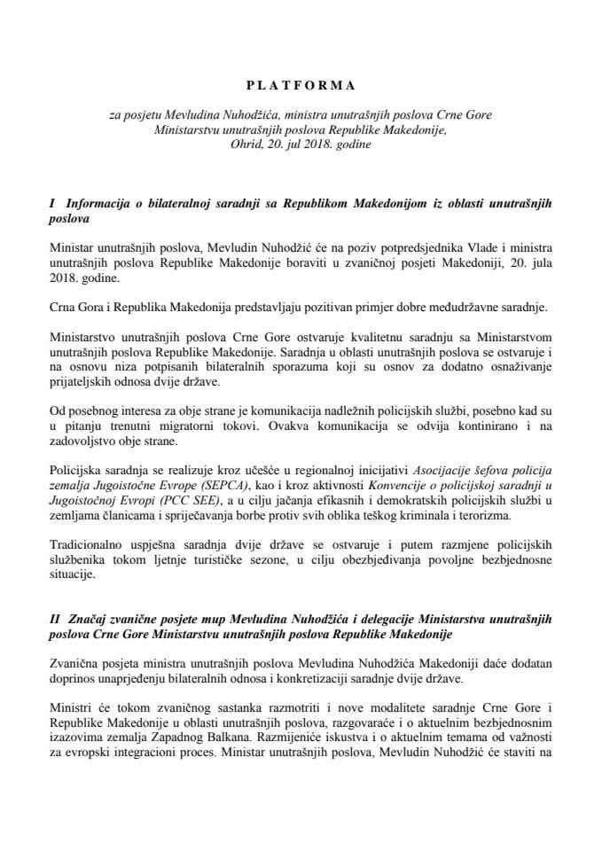Predlog platforme za posjetu Mevludina Nuhodžića, ministra unutrašnjih poslova, Ministarstvu unutrašnjih poslova Republike Makedonije, Ohrid, 20. jula 2018. godine (bez rasprave)