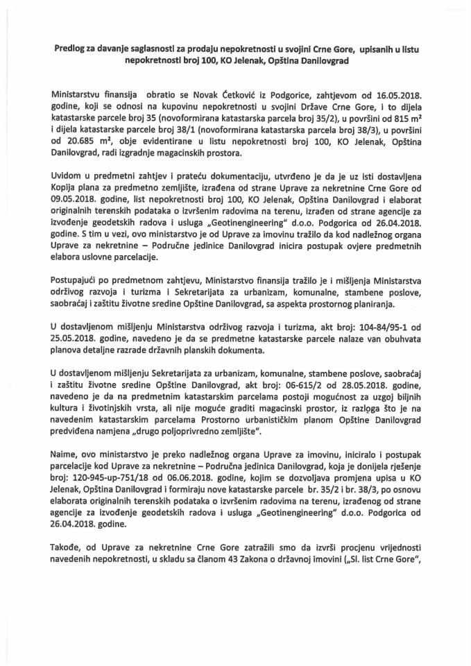 Predlog za davanje saglasnosti za prodaju nepokretnosti u svojini Crne Gore, upisanih u listu nepokretnosti broj 100, KO Jelenak, Opština Danilovgrad (bez rasprave)