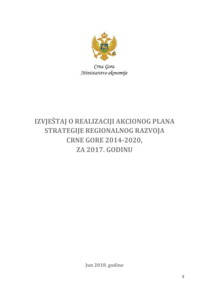Izvještaj o realizaciji Akcionog plana za sprovođenje Strategije regionalnog razvoja Crne Gore 2014-2020, za 2017. godinu