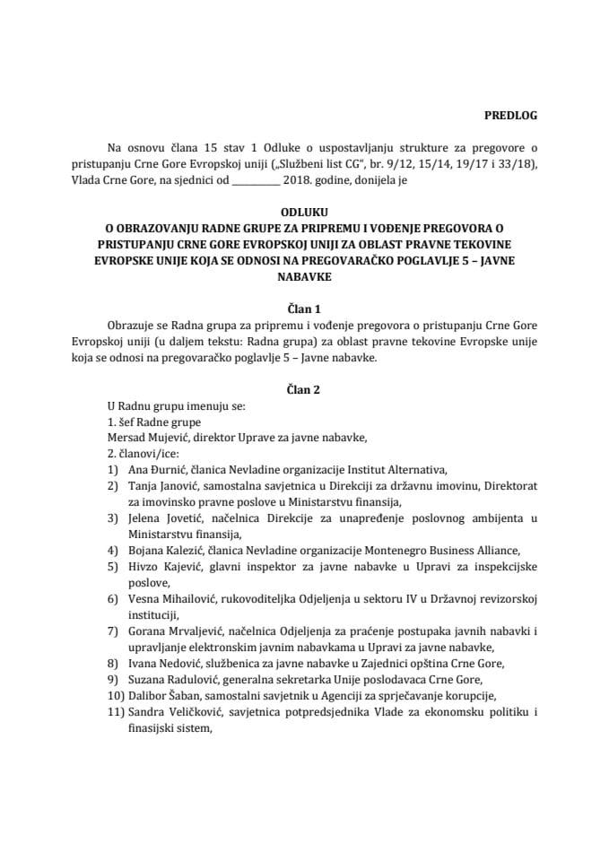 Predlog odluke o obrazovanju Radne grupe za pripremu i vođenje pregovora o pristupanju Crne Gore Evropskoj uniji za oblast pravne tekovine Evropske unije koja se odnosi na pregovaračko poglavlje 5 – J