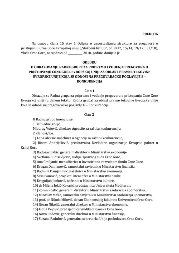 Предлог одлуке о образовању Радне групе за припрему и вођење преговора о приступању Црне Горе Европској унији за област правне тековине Европске уније која се односи на преговарачко поглавље 8 – К