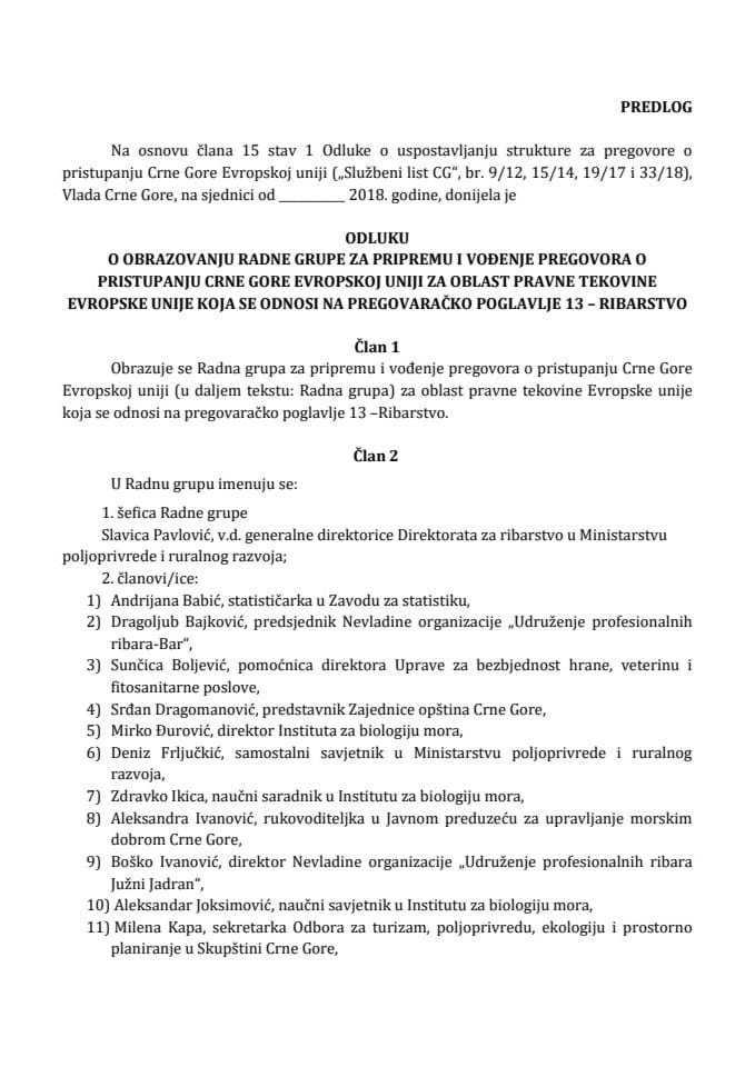 Предлог одлуке о образовању Радне групе за припрему и вођење преговора о приступању Црне Горе Европској унији за област правне тековине Европске уније која се односи на преговарачко поглавље 13 – 