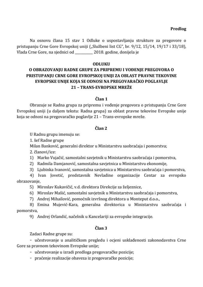 Predlog odluke o obrazovanju Radne grupe za pripremu i vođenje pregovora o pristupanju Crne Gore Evropskoj uniji za oblast pravne tekovine Evropske unije koja se odnosi na pregovaračko poglavlje 21 – 