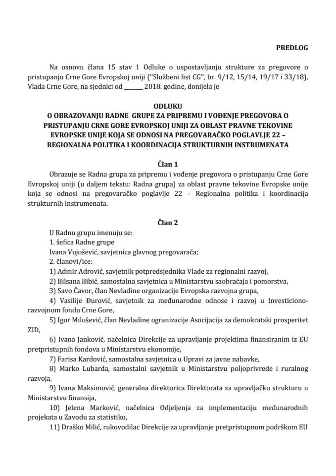 Predlog odluke o obrazovanju Radne grupe za pripremu i vođenje pregovora o pristupanju Crne Gore Evropskoj uniji za oblast pravne tekovine Evropske unije koja se odnosi na pregovaračko poglavlje 22 – 