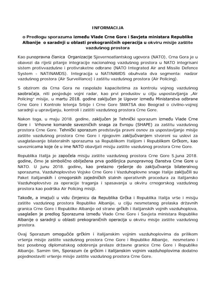 Informacija o Predlogu sporazuma između Vlade Crne Gore i Savjeta ministara Republike Albanije o saradnji u oblasti prekograničnih operacija u okviru misije zaštite vazdušnog prostora, s Predlogom spo
