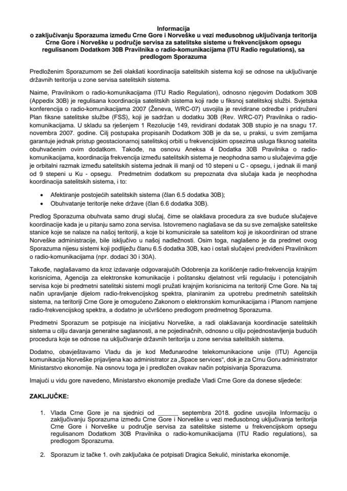 Информација о закључивању Споразума између Црне Горе и Норвешке у вези међусобног укључивања територија Црне Горе и Норвешке у подручје сервиса за сателитске системе у фреквенцијском опсегу регули