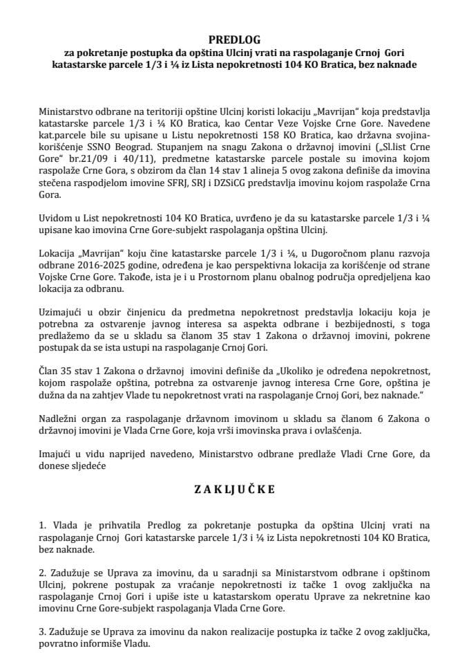 Predlog za pokretanje postupka da opština Ulcinj vrati na raspolaganje Crnoj Gori katastarske parcele 1/3 i ¼ iz Lista nepokretnosti 104 KO Bratica, bez naknade