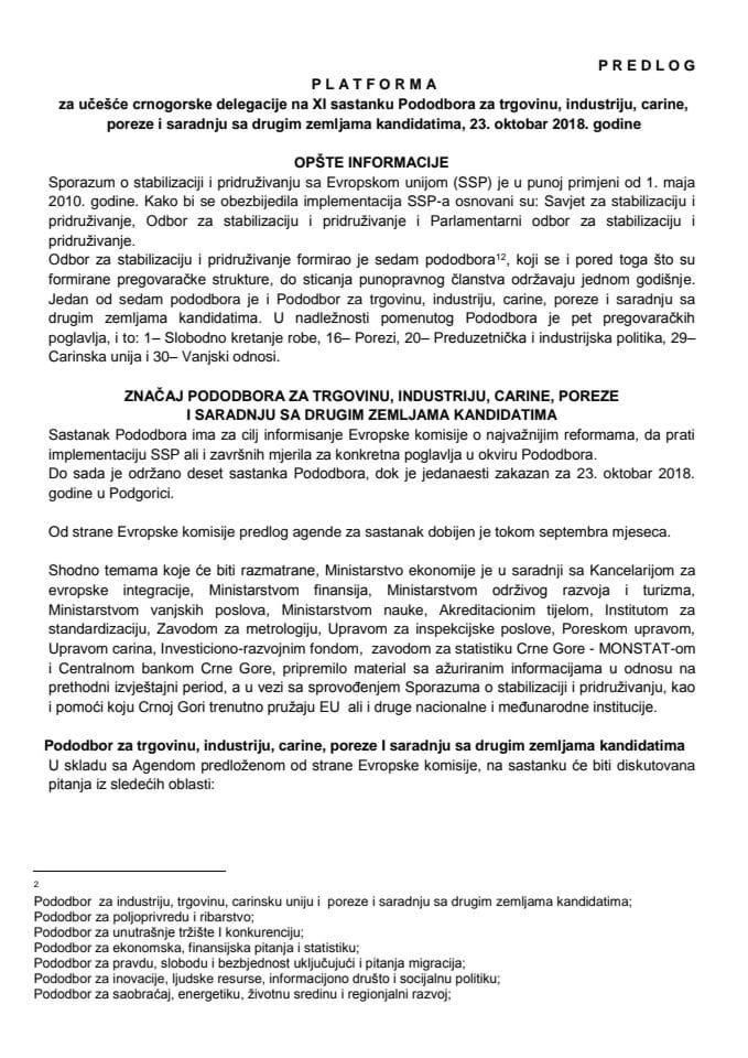 Предлог платформе за учешће црногорске делегације на XИ састанку Пододбора за трговину, индустрију, царине, порезе и сарадњу са другим земљама кандидатима, Подгорица, 23. октобра 2018. године (без р