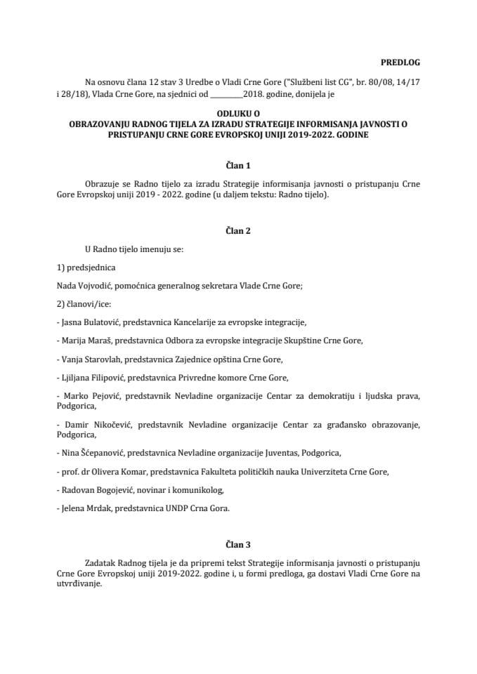 Predlog odluke o obrazovanju radnog tijela za izradu Strategije informisanja javnosti o pristupanju Crne Gore Evropskoj uniji 2019-2022. godine (bez rasprave)