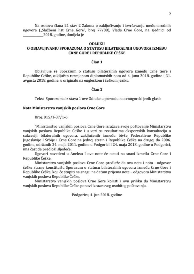 Predlog odluke o objavljivanju Sporazuma o statusu bilateralnih ugovora između Crne Gore i Republike Češke (bez rasprave)