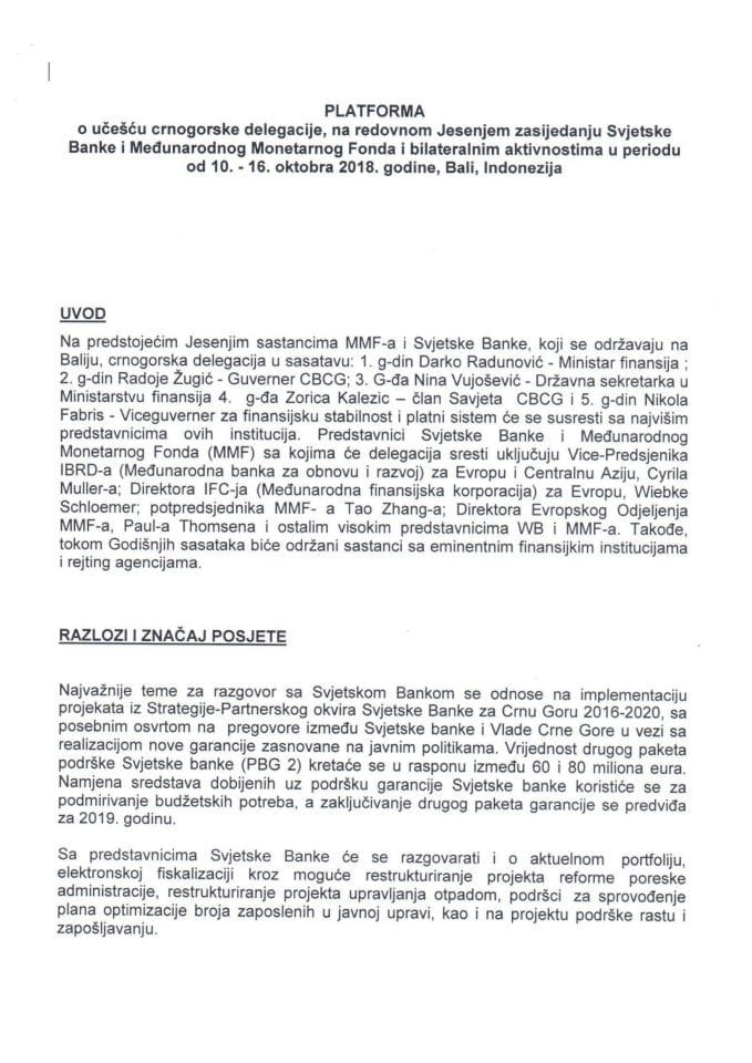 Predlog platforme o učešću crnogorske delegacije na redovnom Jesenjem zasijedanju Svjetske Banke i Međunarodnog Monetarnog Fonda i bilateralnim aktivnostima u periodu od 10. do 16. oktobra 2018. godin