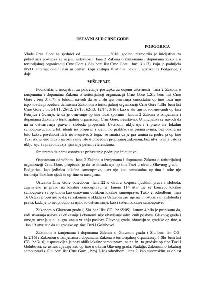 Predlog mišljenja na Inicijativu za pokretanje postupka za ocjenu ustavnosti člana 2 Zakona o izmjenama i dopunama Zakona o teritorijalnoj organizaciji Crne Gore ("Službeni list CG", broj 31/17) (bez 