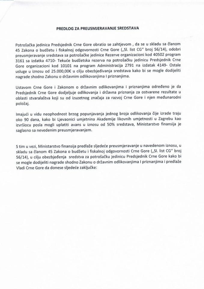 Предлог за преусмјерење средстава с потрошачке јединице Резерве на потрошачку јединицу Предсједник Црне Горе (без расправе)