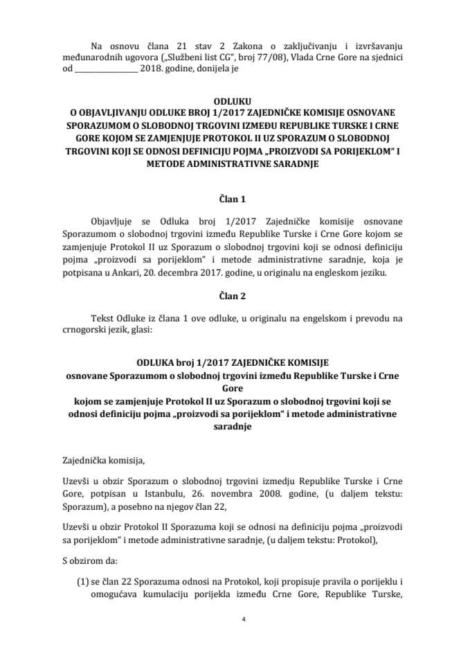 Предлог одлуке о објављивању Одлуке број 1/2017 Заједничке комисије основане Споразумом о слободној трговини између Републике Турске и Црне Горе којом се замјењује Протокол ИИ уз Споразум о слободн