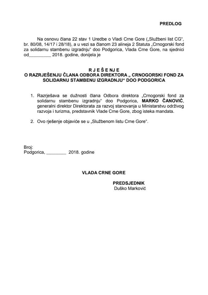 Предлог рјешења о разрјешењу и именовању члана Одбора директора „Црногорски фонд за солидарну стамбену изградњу“ д.о.о. Подгорица