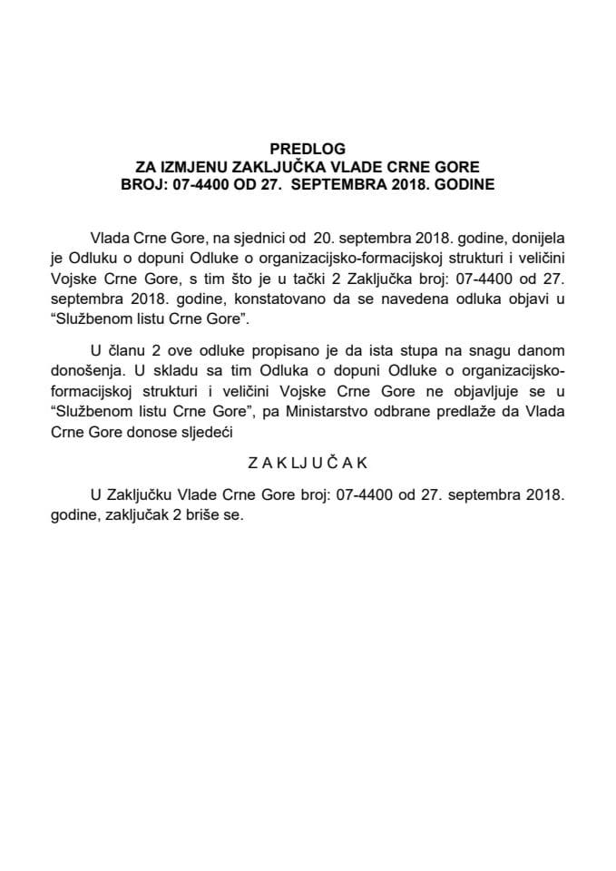 Predlog za izmjenu Zaključka Vlade Crne Gore, broj: 07-4400, od 27. septembra 2018. godine, sa sjednice od 20. septembra 2018. godine (bez rasprave)