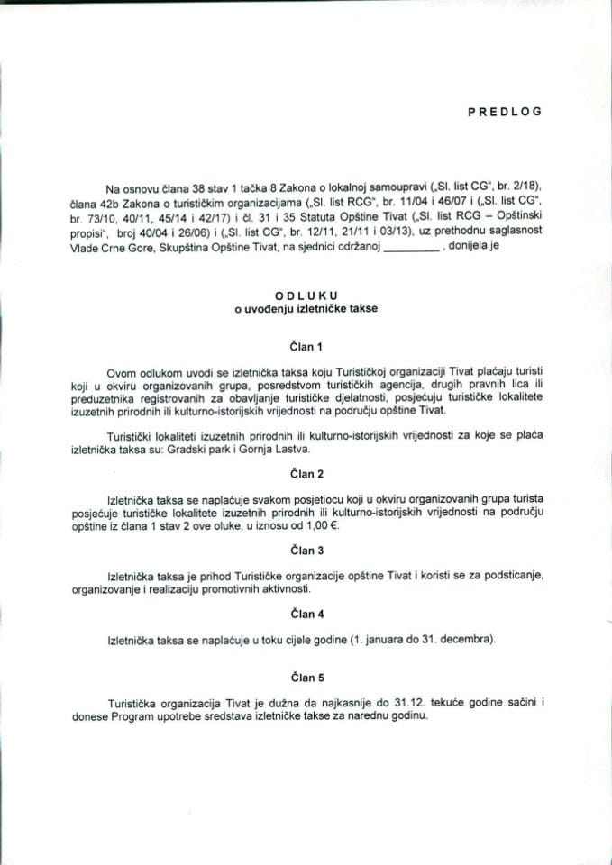 Предлог одлуке о увођењу излетничке таксе на територији Општине Тиват за туристичке локалитете Градски парк и Горња Ластва (без расправе)