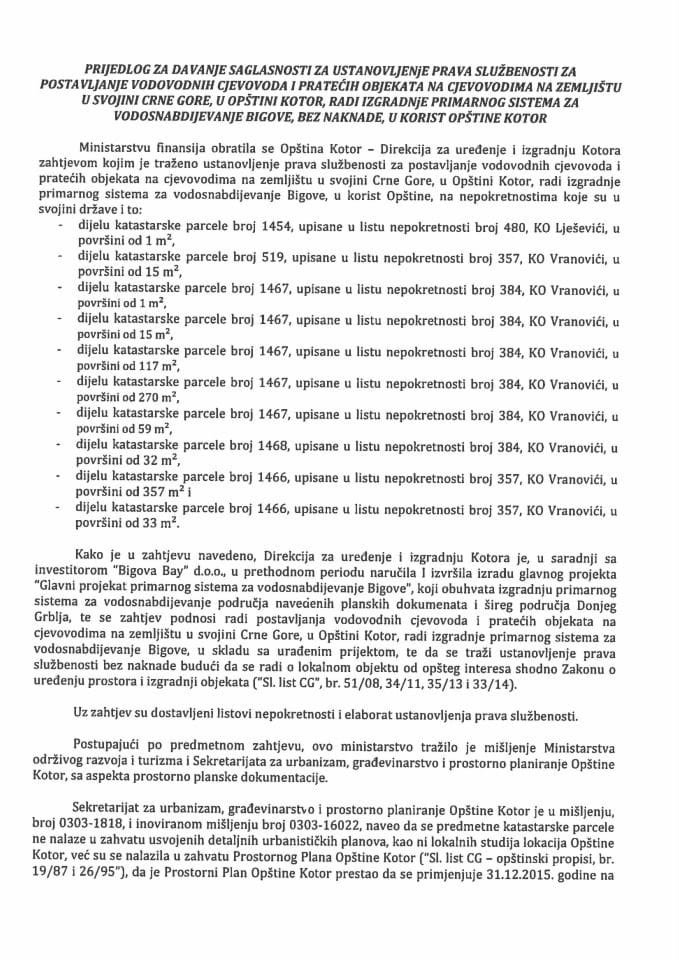 Predlog za davanje saglasnosti za ustanovljenje prava službenosti za postavljanje vodovodnih cjevovoda i pratećih objekata na cjevovodima na zemljištu u svojini Crne Gore, u Opštini Kotor, radi izgrad