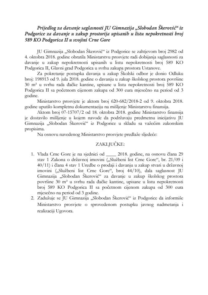 Predlog za davanje saglasnosti JU Gimnazija "Slobodan Škerović" iz Podgorice za davanje u zakup prostorija upisanih u list nepokretnosti broj 589 KO Podgorica II u svojini Crne Gore 