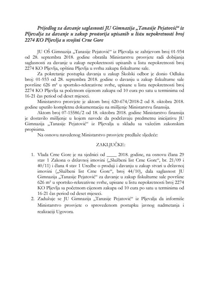 Predlog za davanje saglasnosti JU Gimnazija "Tanasije Pejatović" iz Pljevalja za davanje u zakup prostorija upisanih u list nepokretnosti broj 2274 KO Pljevlja u svojini Crne Gore