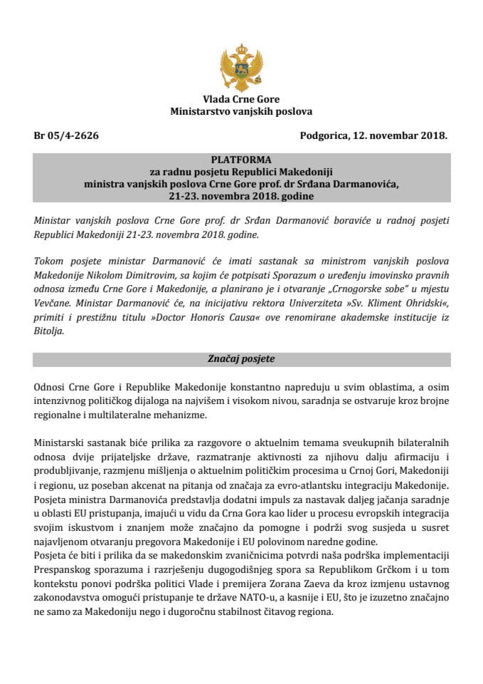 Predlog platforme za radnu posjetu prof. dr Srđana Darmanovića, ministra vanjskih poslova, Republici Makedoniji, od 21. do 23. novembra 2018. godine 	