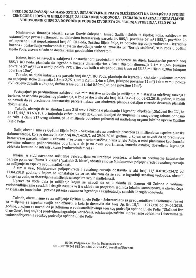 Predlog za davanje saglasnosti za ustanovljenje prava službenosti na zemljištu u svojini Crne Gore, u Opštini Bijelo Polje, za izgradnju vodovoda - izgradnja bazena i postavljanje vodovodnih cijevi za