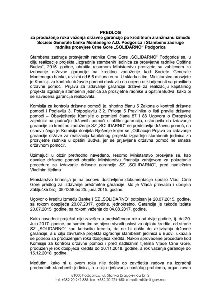 Predlog za produženje roka važenja državne garancije po kreditnom aranžmanu između Societe Genarale banke Montenegro A.D. Podgorica i Stambene zadruge radnika prosvjete Crne Gore "SOLIDARNO" Podgorica