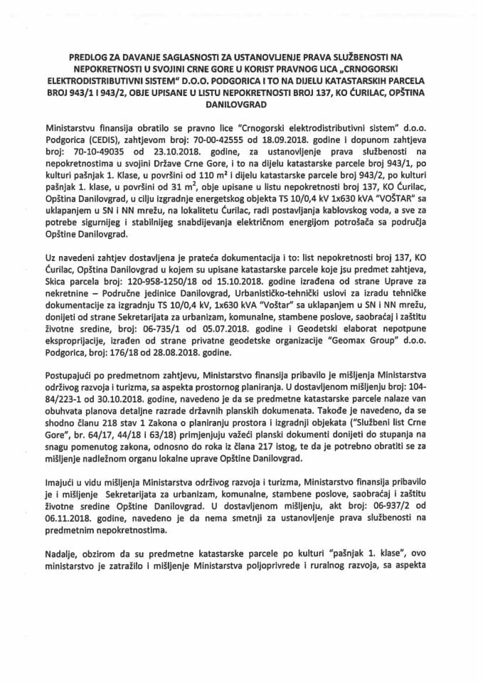 Предлог за давање сагласности за установљење права службености на непокретности у својини Црне Горе у корист правног лица "Црногорски електродистрибутивни систем" д.о.о.Подгорица и то на дијелу кат