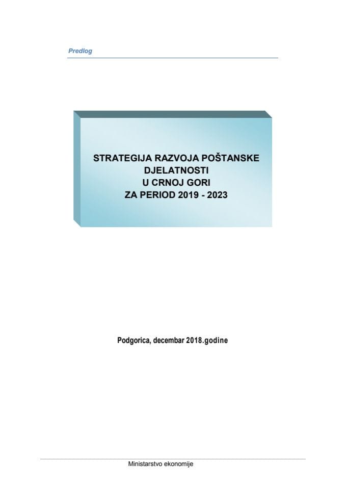 Predlog strategije razvoja poštanske djelatnosti u Crnoj Gori za period 2019 - 2023 s Predlogom akcionog plana 2019 - 2020 i Izvještajem sa javne rasprave