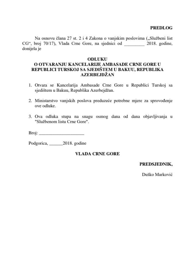 Predlog odluke o otvaranju Kancelarije Ambasade Crne Gore u Republici Turskoj sa sjedištem u Bakuu, Republika Azerbejdžan