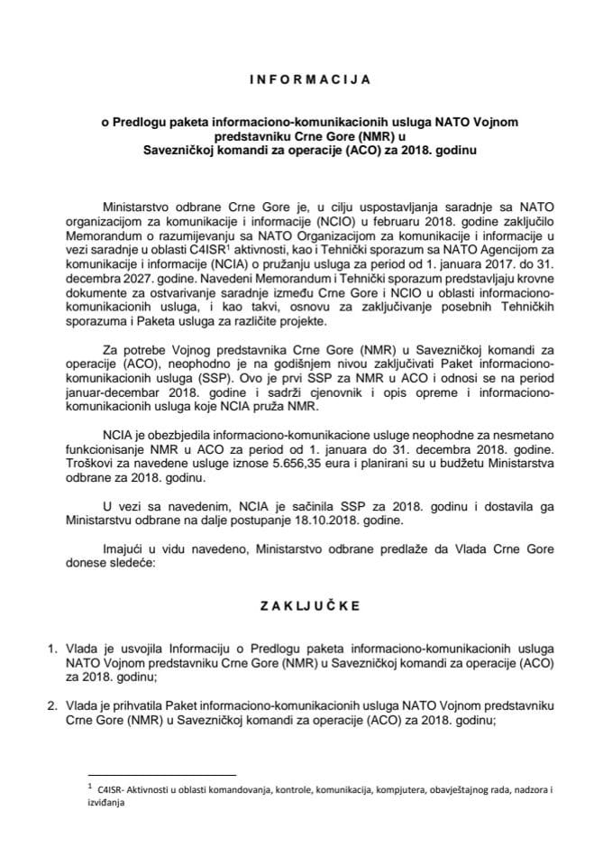 Информација о Предлогу пакета информационо-комуникационих услуга НАТО војном представнику Црне Горе (НМР) у Савезничкој команди за операције (АЦО) за 2018. годину