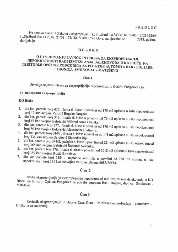 Predlog odluke o utvrđivanju javnog interesa za eksproprijaciju nepokretnosti radi izmještanja dalekovoda u KO Bioče na teritoriji Opštine Podgorica za potrebe autoputa Bar-Boljare, dionica Smokovac-M