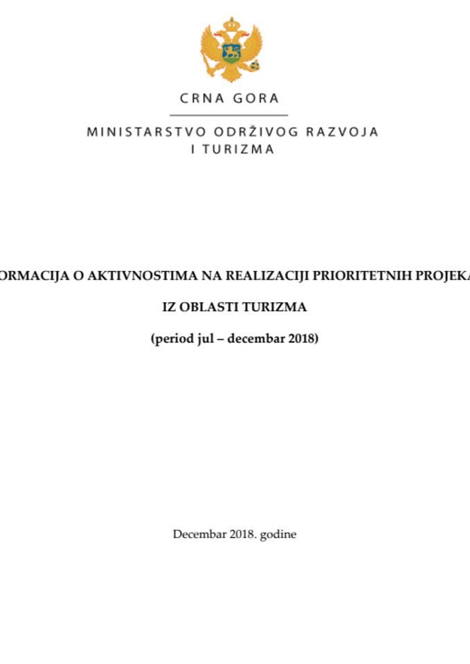 Информација о активностима на реализацији приоритетних пројеката из области туризма (период јул - децембар 2018)