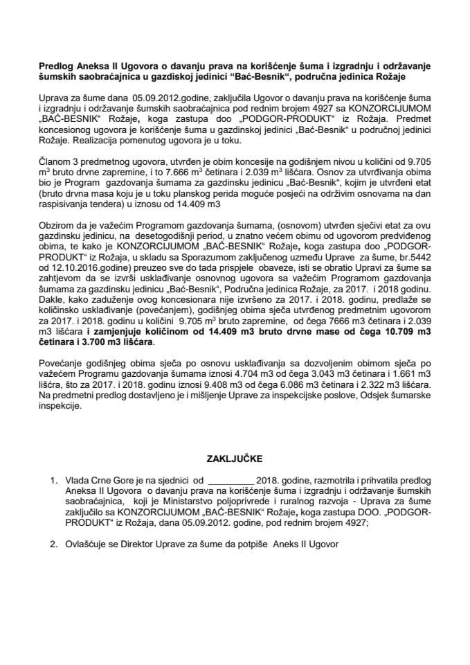 Predlog aneksa II Ugovora o davanju prava na korišćenje šuma i izgradnju i održavanje šumskih saobraćajnica u gazdinskoj jedinici "Bać- Besnik", područna jedinica Rožaje