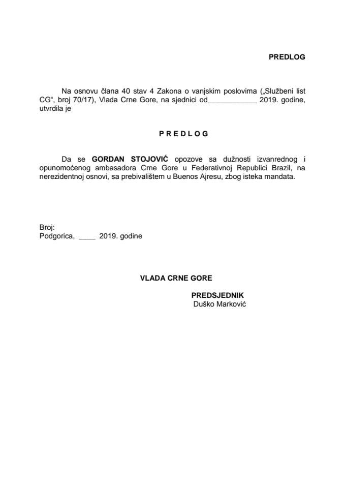 Predlog za opoziv izvanrednog i opunomoćenog ambasadora Crne Gore u Federativnoj Republici Brazil, na nerezidentnoj osnovi, sa prebivalištem u Buenos Ajresu
