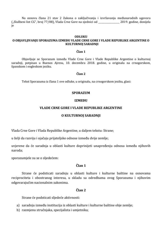 Predlog odluke o objavljivanju Sporazuma između Vlade Crne Gore i Vlade Republike Argentine o kulturnoj saradnji