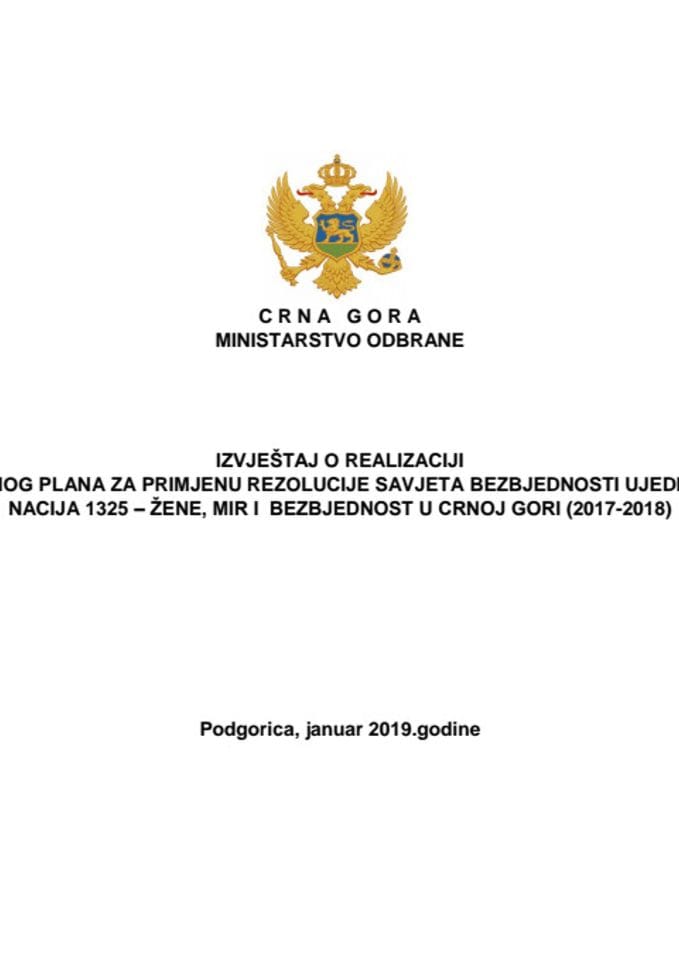 Извјештај о реализацији Акционог плана за примјену Резолуције Савјета безбједности Уједињених нација 1325 – Жене, мир и безбједност у Црној Гори (2017-2018)