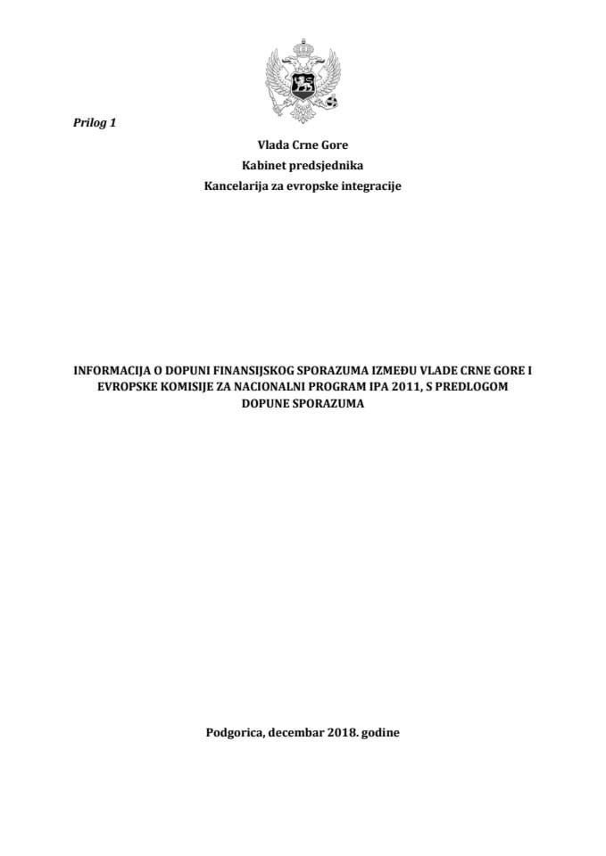 Informacija o dopuni Finansijskog sporazuma između Vlade Crne Gore i Evropske komisije za Nacionalni program IPA 2011 s Predlogom dopune sporazuma 	
