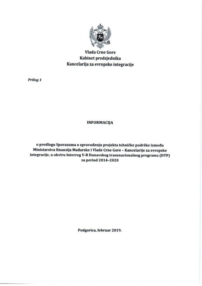Informacija o Predlogu sporazuma o sprovođenju projekta tehničke podrške između Ministarstva finansija Mađarske i Vlade Crne Gore - Kancelarije za evropske integracije, u okviru Interreg V-B Dunavskog