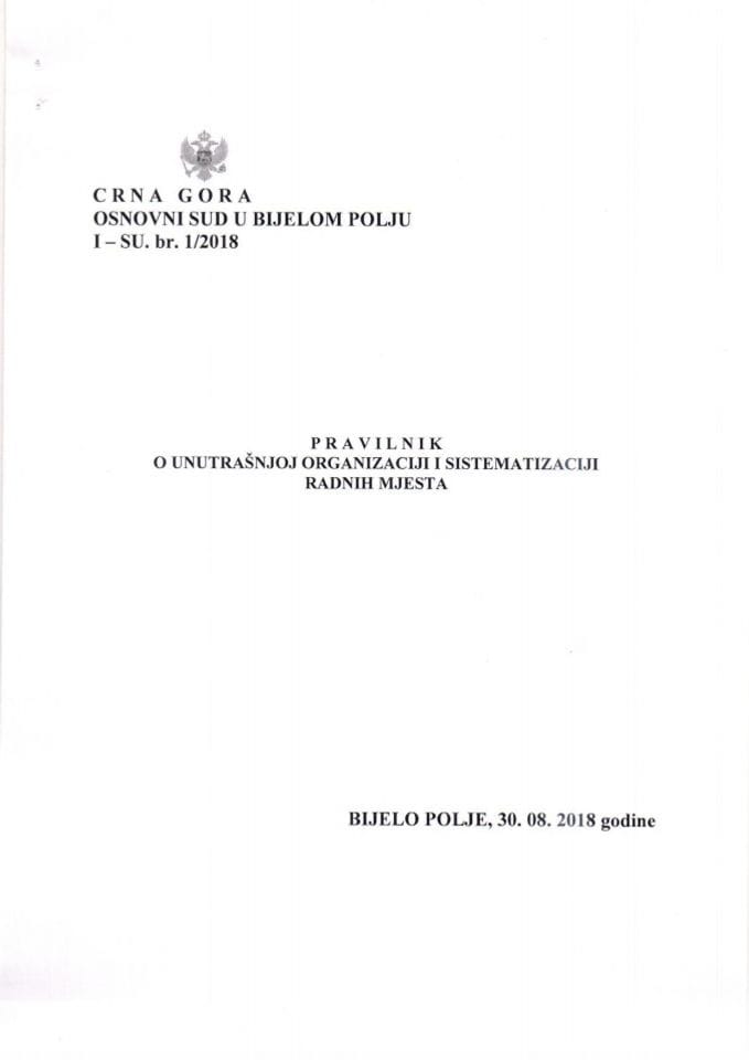Predlog pravilnika o unutrašnjoj organizaciji i sistematizaciji Osnovnog suda u Bijelom Polju (bez rasprave)