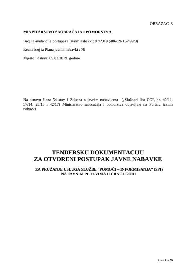 TENDERSKA DOKUMENTACIJA ZA OTVORENI POSTUPAK JAVNE NABAVKE ZA PRUŽANJE USLUGA SLUŽBE “POMOĆI – INFORMISANJA” (SPI)  NA JAVNIM PUTEVIMA U CRNOJ GORI