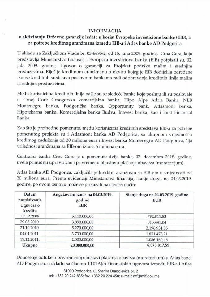 Informacija o aktiviranju državne garancije izdate u korist Evropske investicione banke (EIB), a za potrebe kreditnog aranžmana između EIB-a i Atlas banke AD Podgorica
