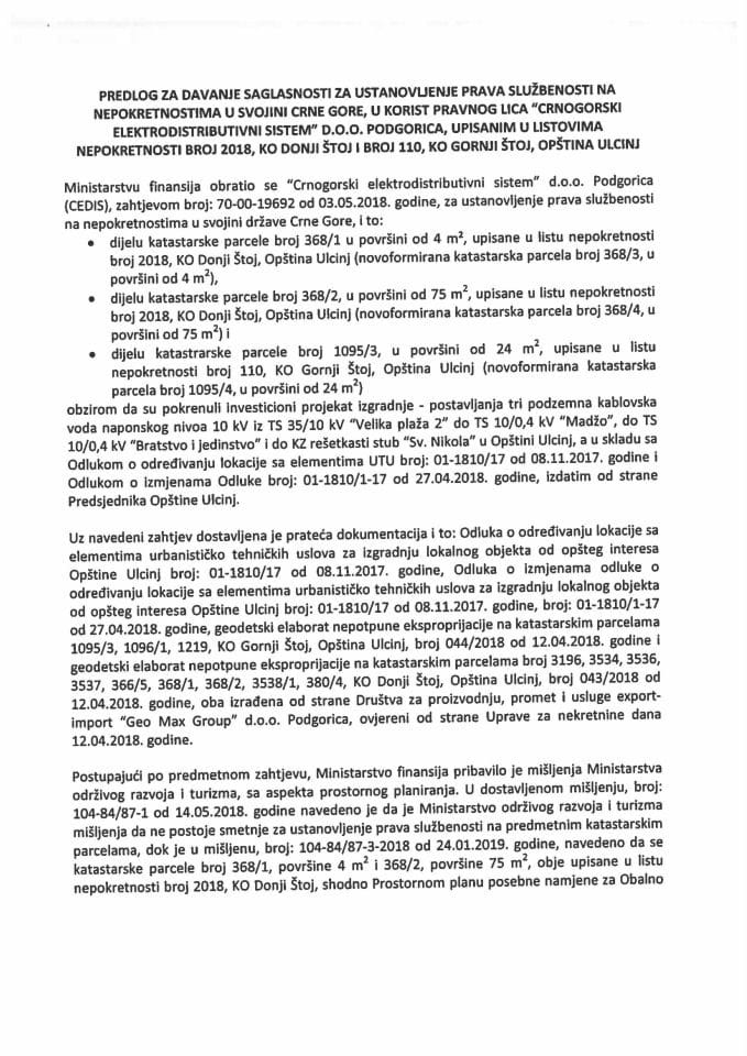 Predlog za davanje saglasnosti za ustanovljenje prava službenosti na nepokretnostima u svojini Crne Gore u korist pravnog lica "Crnogorski elektrodistributivni sistem" d.o.o. Podgorica (bez rasprave)