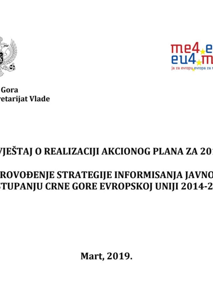 	Извјештај о реализацији Акционог плана за 2018. за спровођење Стратегије информисања јавности о приступању Црне Горе Европској унији 2014 - 2018. године