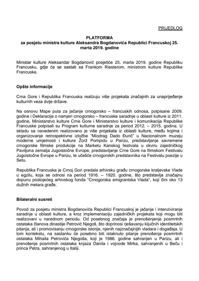 Predlog platforme za posjetu Aleksandra Bogdanovića, ministra kulture, Republici Francuskoj, 25. marta 2019. godine (bez rasprave) 	